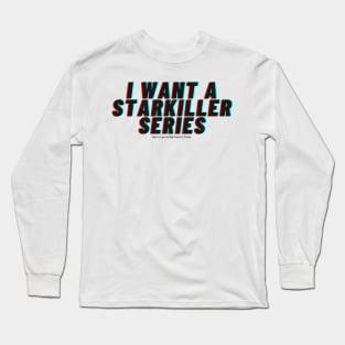 I want a Starkiller Series Long Sleeve T-Shirt